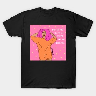 You know who you are T-Shirt